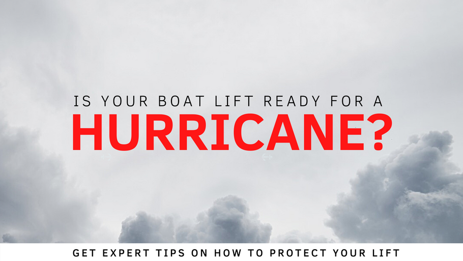 Preparing for Hurricane Season: How to Secure Your Boat Lift for a Storm